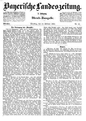 Bayerische Landeszeitung. Morgen-Ausgabe (Bayerische Landeszeitung) Dienstag 23. Februar 1869