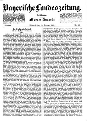 Bayerische Landeszeitung. Morgen-Ausgabe (Bayerische Landeszeitung) Mittwoch 24. Februar 1869