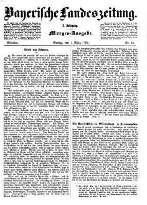 Bayerische Landeszeitung. Morgen-Ausgabe (Bayerische Landeszeitung) Montag 1. März 1869