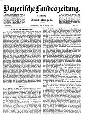 Bayerische Landeszeitung. Morgen-Ausgabe (Bayerische Landeszeitung) Samstag 6. März 1869