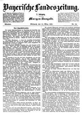 Bayerische Landeszeitung. Morgen-Ausgabe (Bayerische Landeszeitung) Mittwoch 10. März 1869