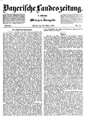 Bayerische Landeszeitung. Morgen-Ausgabe (Bayerische Landeszeitung) Freitag 26. März 1869