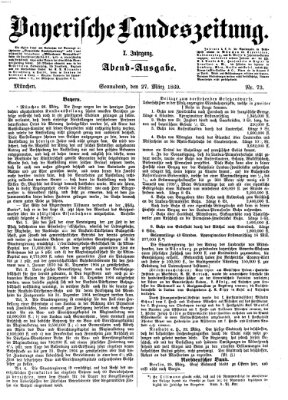 Bayerische Landeszeitung. Morgen-Ausgabe (Bayerische Landeszeitung) Samstag 27. März 1869