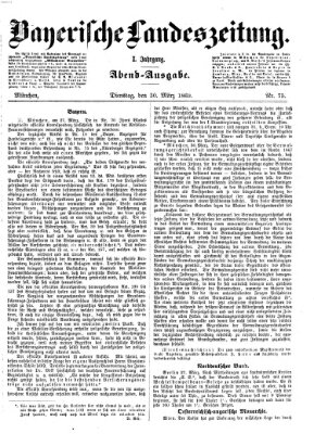 Bayerische Landeszeitung. Morgen-Ausgabe (Bayerische Landeszeitung) Dienstag 30. März 1869