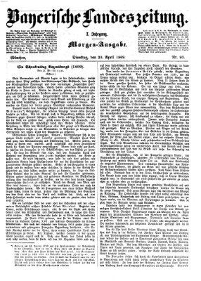 Bayerische Landeszeitung. Morgen-Ausgabe (Bayerische Landeszeitung) Dienstag 20. April 1869