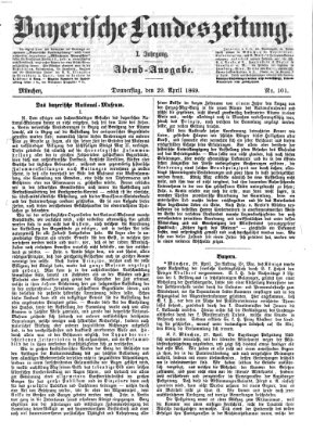 Bayerische Landeszeitung. Morgen-Ausgabe (Bayerische Landeszeitung) Donnerstag 29. April 1869