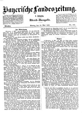 Bayerische Landeszeitung. Morgen-Ausgabe (Bayerische Landeszeitung) Montag 10. Mai 1869