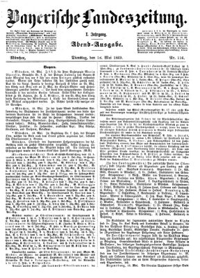 Bayerische Landeszeitung. Morgen-Ausgabe (Bayerische Landeszeitung) Dienstag 18. Mai 1869