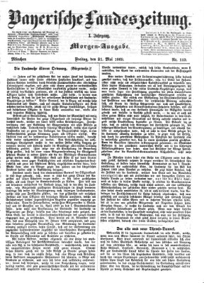 Bayerische Landeszeitung. Morgen-Ausgabe (Bayerische Landeszeitung) Freitag 21. Mai 1869