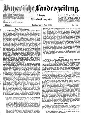 Bayerische Landeszeitung. Morgen-Ausgabe (Bayerische Landeszeitung) Montag 7. Juni 1869