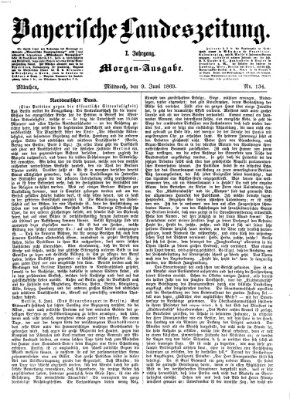 Bayerische Landeszeitung. Morgen-Ausgabe (Bayerische Landeszeitung) Mittwoch 9. Juni 1869