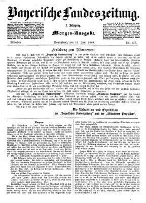 Bayerische Landeszeitung. Morgen-Ausgabe (Bayerische Landeszeitung) Samstag 12. Juni 1869