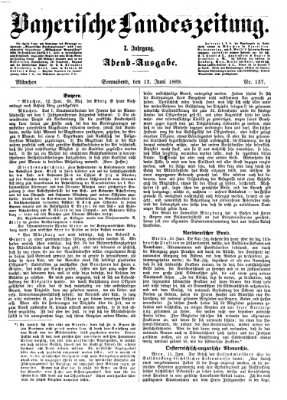 Bayerische Landeszeitung. Morgen-Ausgabe (Bayerische Landeszeitung) Samstag 12. Juni 1869