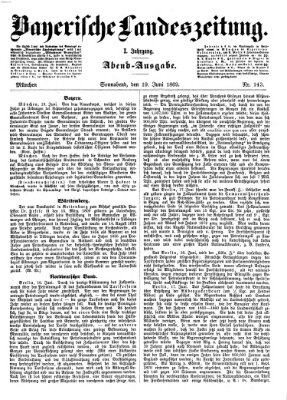 Bayerische Landeszeitung. Morgen-Ausgabe (Bayerische Landeszeitung) Samstag 19. Juni 1869