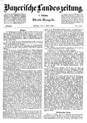 Bayerische Landeszeitung. Morgen-Ausgabe (Bayerische Landeszeitung) Freitag 2. Juli 1869