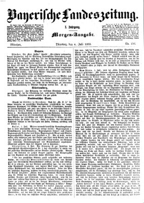 Bayerische Landeszeitung. Morgen-Ausgabe (Bayerische Landeszeitung) Dienstag 6. Juli 1869