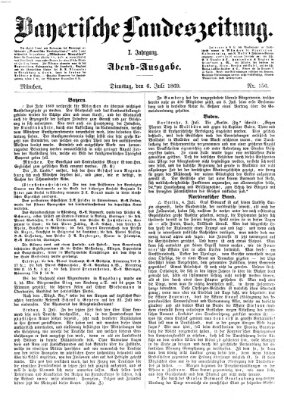 Bayerische Landeszeitung. Morgen-Ausgabe (Bayerische Landeszeitung) Dienstag 6. Juli 1869