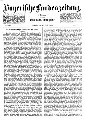 Bayerische Landeszeitung. Morgen-Ausgabe (Bayerische Landeszeitung) Freitag 16. Juli 1869