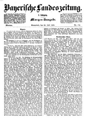 Bayerische Landeszeitung. Morgen-Ausgabe (Bayerische Landeszeitung) Samstag 24. Juli 1869