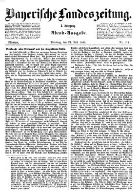 Bayerische Landeszeitung. Morgen-Ausgabe (Bayerische Landeszeitung) Dienstag 27. Juli 1869