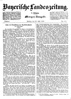 Bayerische Landeszeitung. Morgen-Ausgabe (Bayerische Landeszeitung) Freitag 30. Juli 1869