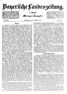 Bayerische Landeszeitung. Morgen-Ausgabe (Bayerische Landeszeitung) Dienstag 3. August 1869