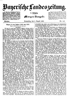 Bayerische Landeszeitung. Morgen-Ausgabe (Bayerische Landeszeitung) Donnerstag 5. August 1869