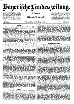 Bayerische Landeszeitung. Morgen-Ausgabe (Bayerische Landeszeitung) Donnerstag 5. August 1869