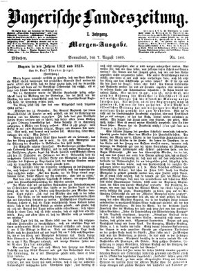 Bayerische Landeszeitung. Morgen-Ausgabe (Bayerische Landeszeitung) Samstag 7. August 1869