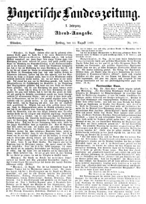 Bayerische Landeszeitung. Morgen-Ausgabe (Bayerische Landeszeitung) Freitag 13. August 1869