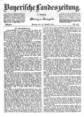 Bayerische Landeszeitung. Morgen-Ausgabe (Bayerische Landeszeitung) Montag 30. August 1869