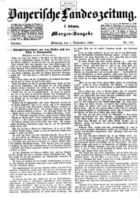 Bayerische Landeszeitung. Morgen-Ausgabe (Bayerische Landeszeitung) Mittwoch 1. September 1869