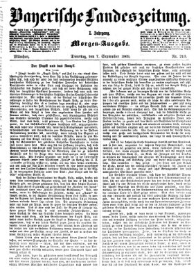 Bayerische Landeszeitung. Morgen-Ausgabe (Bayerische Landeszeitung) Dienstag 7. September 1869