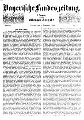 Bayerische Landeszeitung. Morgen-Ausgabe (Bayerische Landeszeitung) Mittwoch 8. September 1869