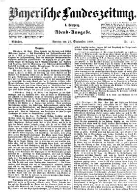 Bayerische Landeszeitung. Morgen-Ausgabe (Bayerische Landeszeitung) Montag 27. September 1869