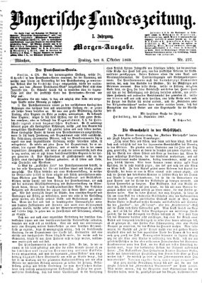 Bayerische Landeszeitung. Morgen-Ausgabe (Bayerische Landeszeitung) Freitag 8. Oktober 1869