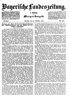 Bayerische Landeszeitung. Morgen-Ausgabe (Bayerische Landeszeitung) Montag 18. Oktober 1869