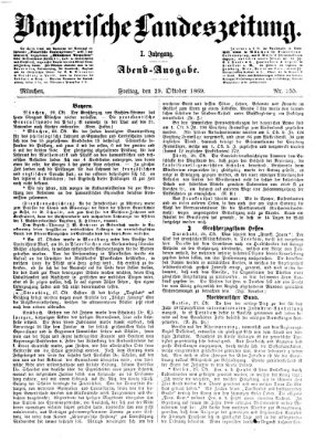 Bayerische Landeszeitung. Morgen-Ausgabe (Bayerische Landeszeitung) Freitag 29. Oktober 1869