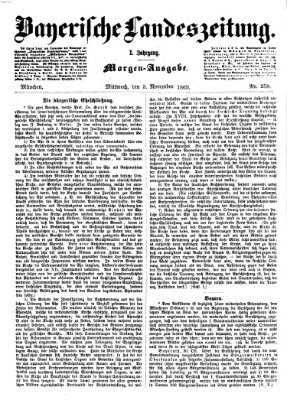 Bayerische Landeszeitung. Morgen-Ausgabe (Bayerische Landeszeitung) Mittwoch 3. November 1869