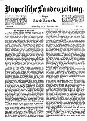 Bayerische Landeszeitung. Morgen-Ausgabe (Bayerische Landeszeitung) Donnerstag 4. November 1869