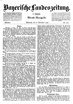 Bayerische Landeszeitung. Morgen-Ausgabe (Bayerische Landeszeitung) Mittwoch 10. November 1869