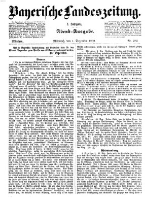 Bayerische Landeszeitung. Morgen-Ausgabe (Bayerische Landeszeitung) Mittwoch 1. Dezember 1869