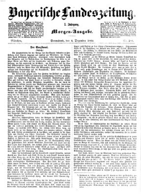 Bayerische Landeszeitung. Morgen-Ausgabe (Bayerische Landeszeitung) Samstag 4. Dezember 1869