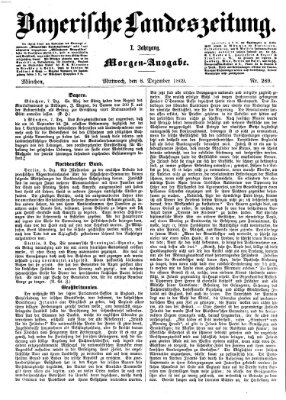 Bayerische Landeszeitung. Morgen-Ausgabe (Bayerische Landeszeitung) Mittwoch 8. Dezember 1869