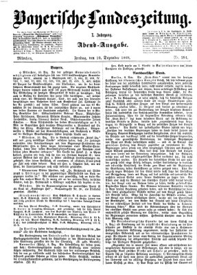 Bayerische Landeszeitung. Morgen-Ausgabe (Bayerische Landeszeitung) Freitag 10. Dezember 1869