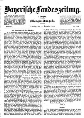 Bayerische Landeszeitung. Morgen-Ausgabe (Bayerische Landeszeitung) Dienstag 14. Dezember 1869