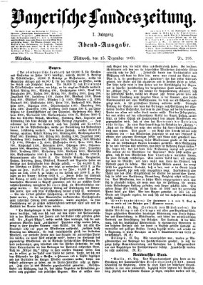 Bayerische Landeszeitung. Morgen-Ausgabe (Bayerische Landeszeitung) Mittwoch 15. Dezember 1869