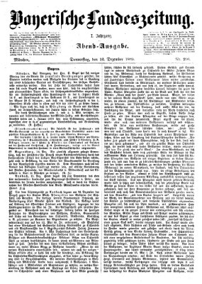 Bayerische Landeszeitung. Morgen-Ausgabe (Bayerische Landeszeitung) Donnerstag 16. Dezember 1869