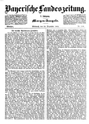 Bayerische Landeszeitung. Morgen-Ausgabe (Bayerische Landeszeitung) Mittwoch 29. Dezember 1869