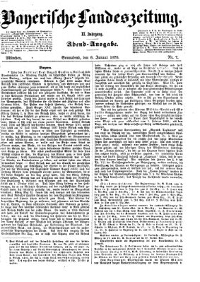 Bayerische Landeszeitung. Morgen-Ausgabe (Bayerische Landeszeitung) Samstag 8. Januar 1870